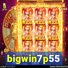 bigwin7p55