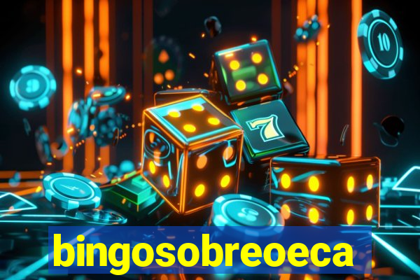 bingosobreoeca