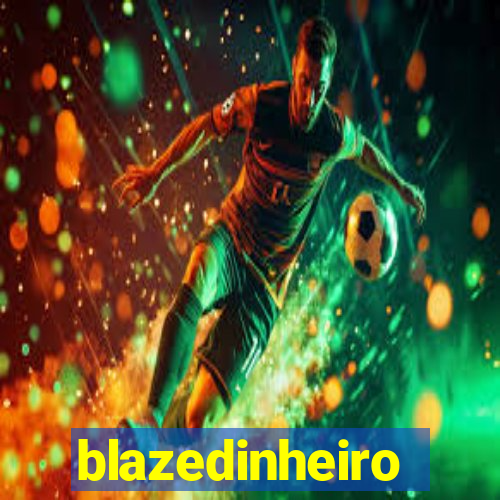 blazedinheiro