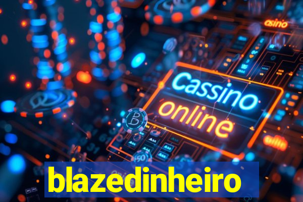 blazedinheiro