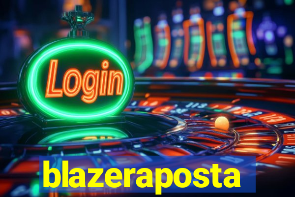 blazeraposta