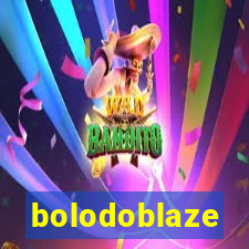 bolodoblaze