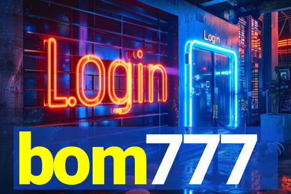 bom777