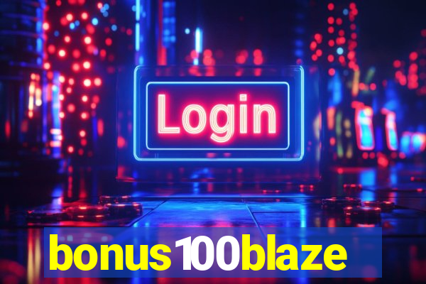 bonus100blaze