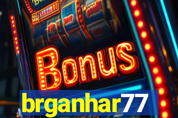 brganhar77