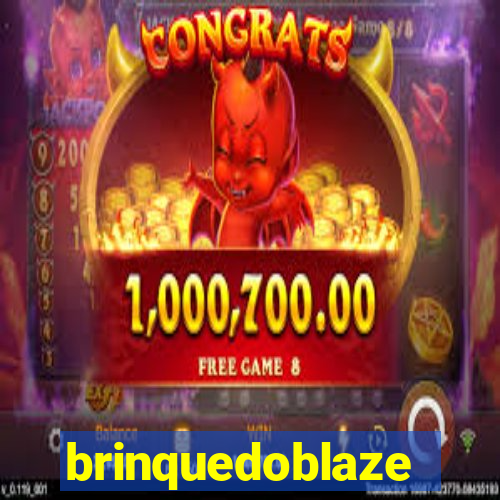 brinquedoblaze