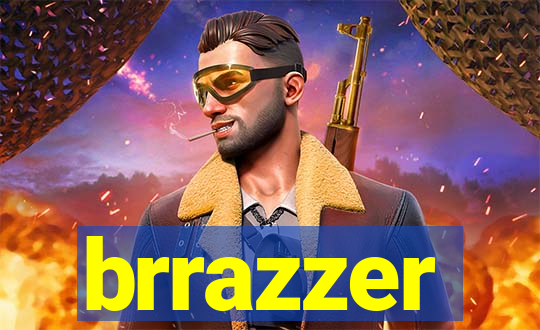 brrazzer