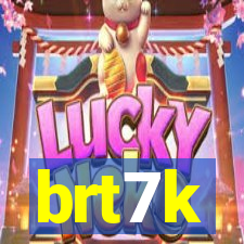 brt7k