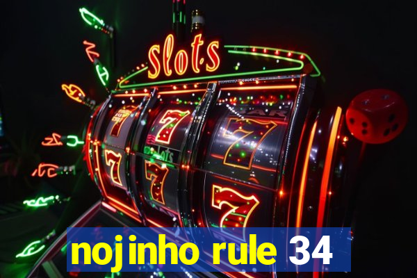 nojinho rule 34