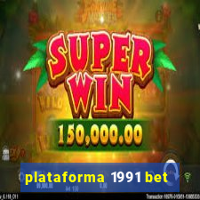 plataforma 1991 bet