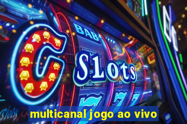 multicanal jogo ao vivo