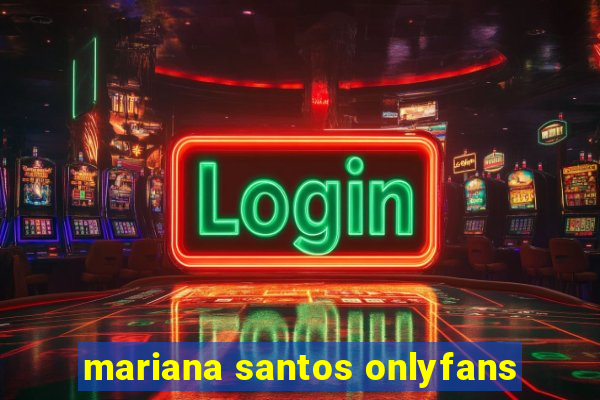 mariana santos onlyfans