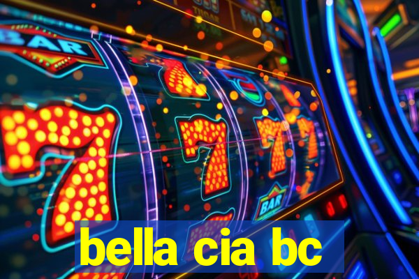 bella cia bc