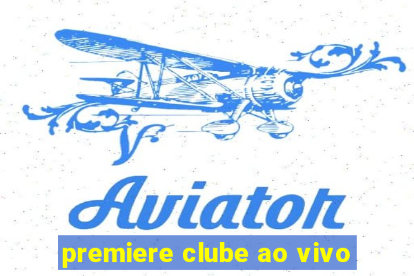 premiere clube ao vivo