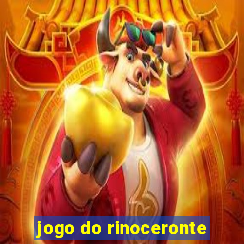 jogo do rinoceronte