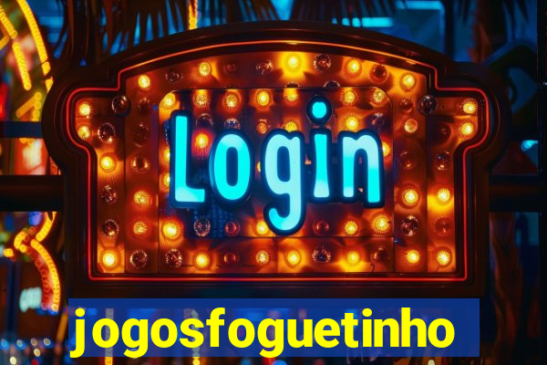 jogosfoguetinho