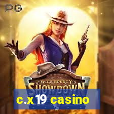 c.x19 casino