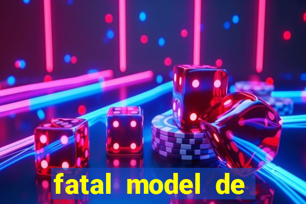 fatal model de porto alegre