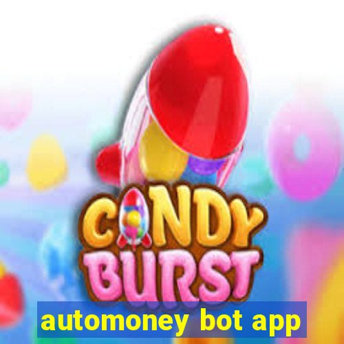 automoney bot app