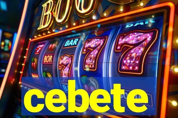 cebete