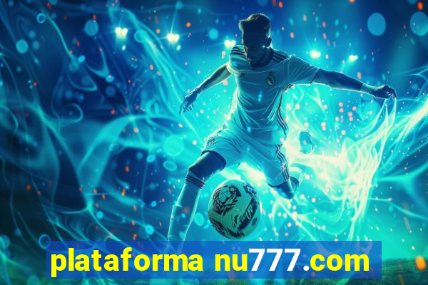 plataforma nu777.com