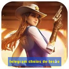 telegram cheios de tesão