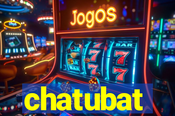 chatubat