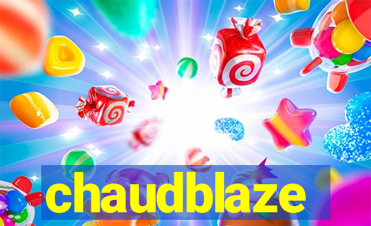 chaudblaze