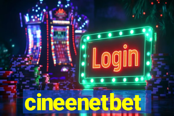 cineenetbet