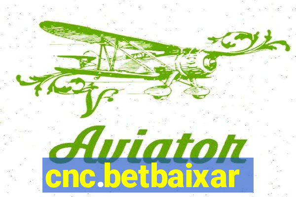 cnc.betbaixar