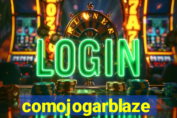 comojogarblaze