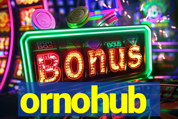 ornohub