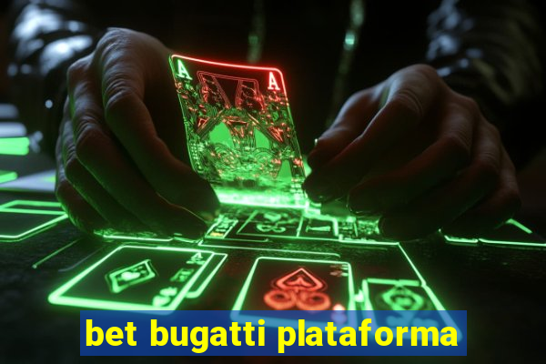 bet bugatti plataforma