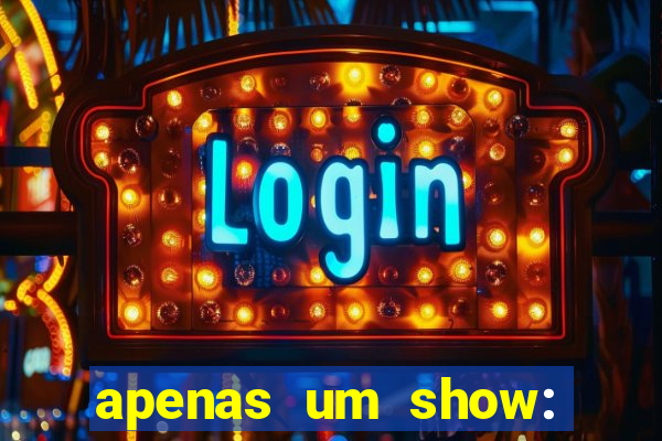 apenas um show: pancadaria 2