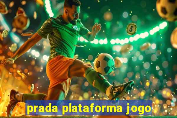 prada plataforma jogo