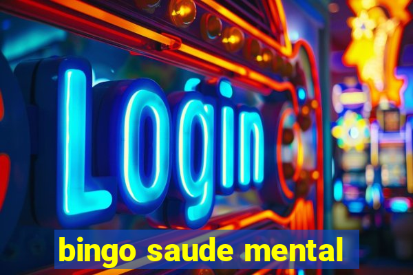 bingo saude mental