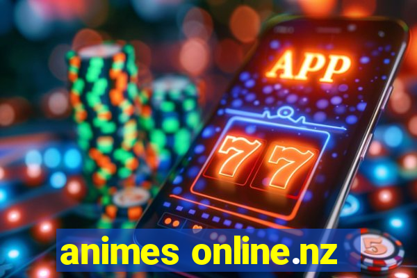 animes online.nz