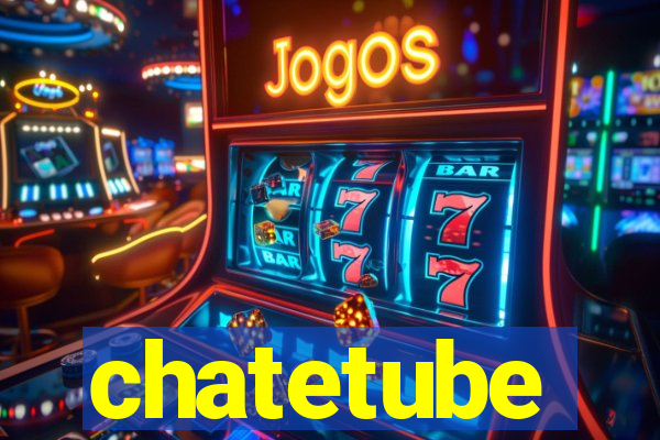 chatetube