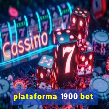 plataforma 1900 bet