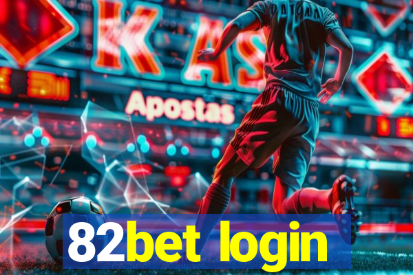 82bet login