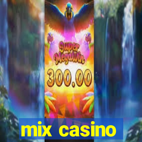 mix casino