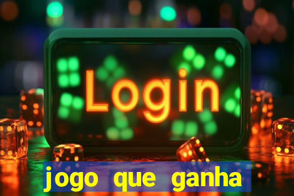 jogo que ganha dinheiro sem investir