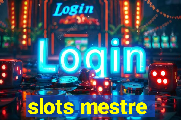 slots mestre