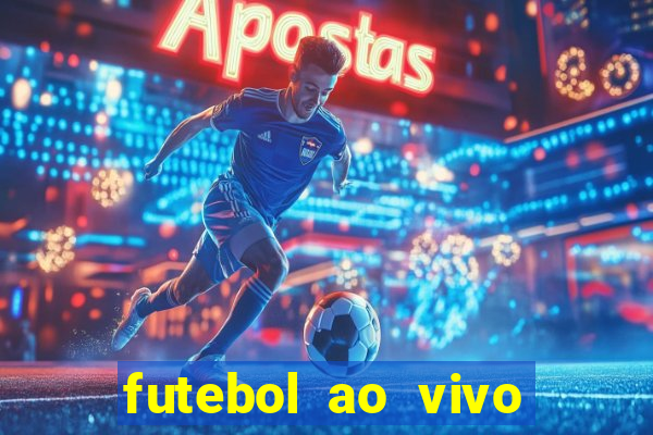 futebol ao vivo sem trava