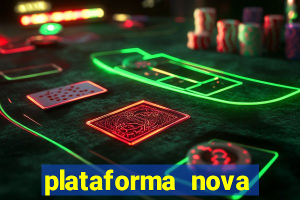 plataforma nova pagando cassino