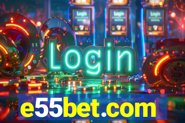 e55bet.com