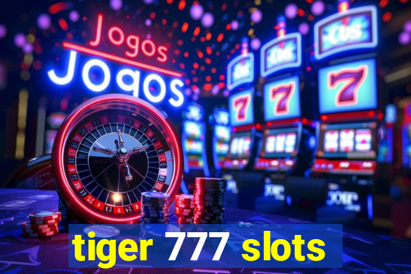 tiger 777 slots