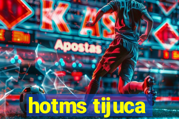 hotms tijuca