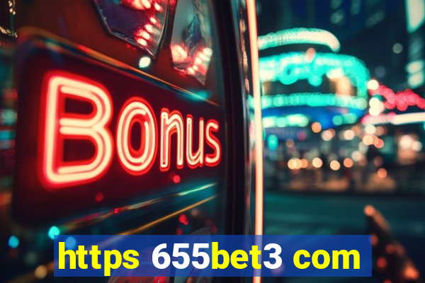 https 655bet3 com