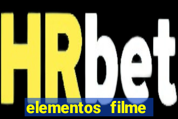 elementos filme completo dublado drive